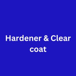 HARDENER & CLEAR COAT